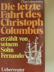 Olga Litowinsky - Die letzte Fahrt des Christoph Columbus [antikvár]