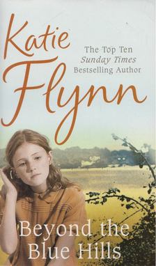 Katie Flynn - Beyond the Blue Hills [antikvár]