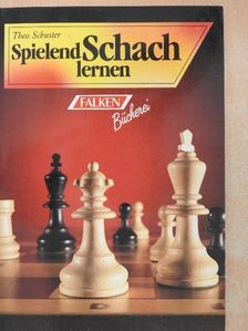 Theo Schuster - Spielend Schach lernen [antikvár]