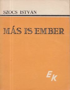 Szőcs István - Más is ember [antikvár]