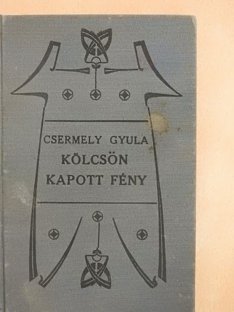 Csermely Gyula - Kölcsönkapott fény [antikvár]