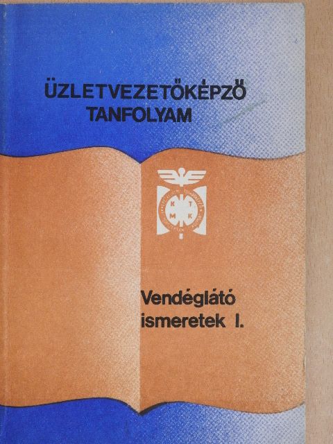 Mohácsi Ferenc - Vendéglátó ismeretek I. [antikvár]