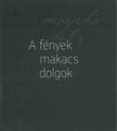 A fények makacs dolgok [antikvár]