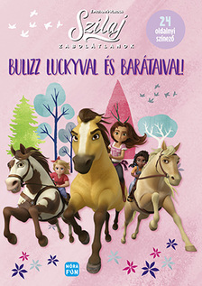 Szilaj - Zabolátlanok - Bulizz Luckyval és barátaival! [raktárvásár]