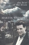 Martin Waddell - The Beat of the Drum [antikvár]
