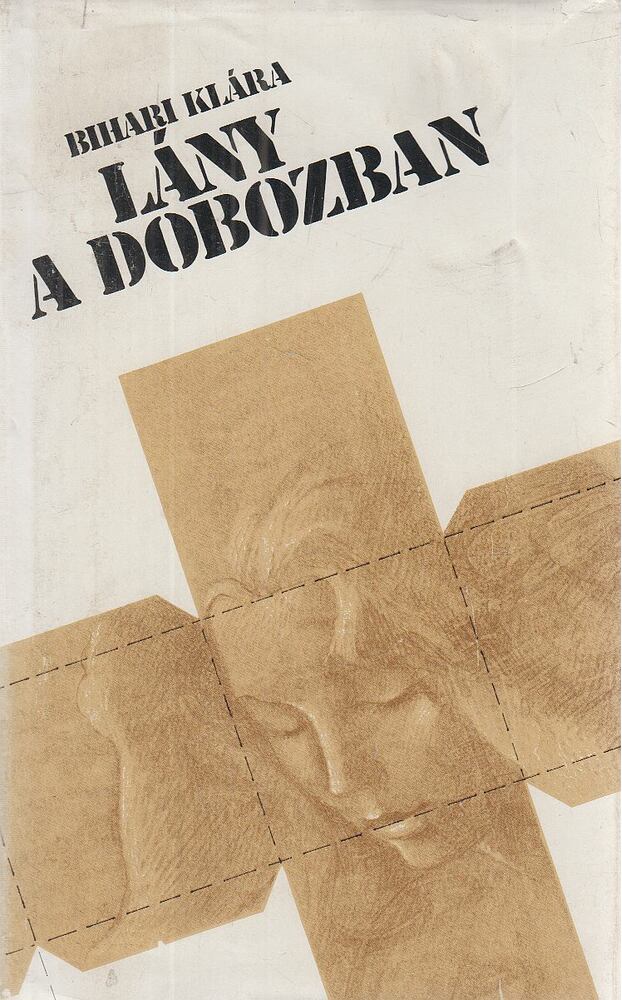 BIHARI KLÁRA - Lány a dobozban (dedikált) [antikvár]