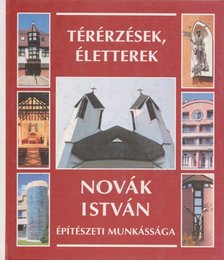 Novák István, Pacsika Emília, Tóth Attila - Novák István építészeti munkássága [antikvár]
