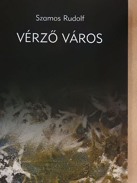 Szamos Rudolf - Vérző város [antikvár]