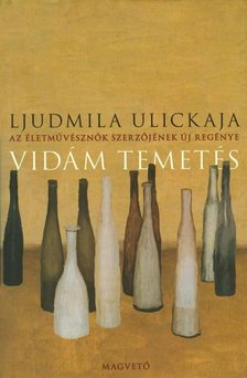 Ljudmila Ulickaja - Vidám temetés [antikvár]