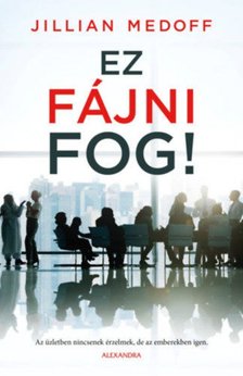 Jillian Medoff - Ez fájni fog! [antikvár]