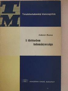 Lederer Emma - A történelem tudományossága [antikvár]