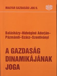 Balásházy Mária - A gazdaság dinamikájának joga [antikvár]