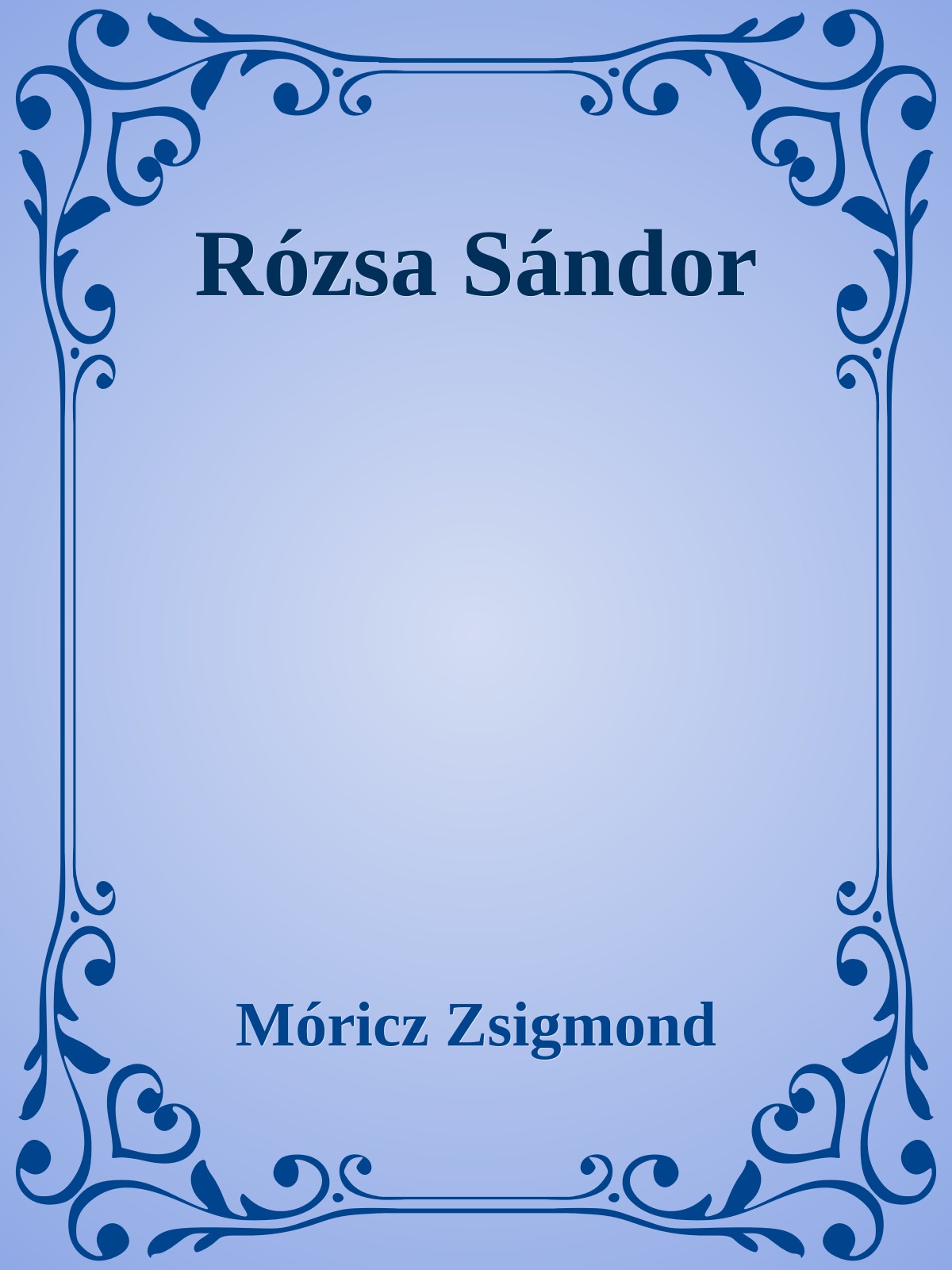 Móricz Zsigmond - Rózsa Sándor [eKönyv: epub, mobi]