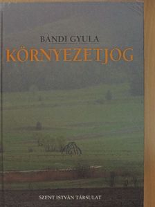 Bándi Gyula - Környezetjog [antikvár]