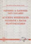 Horváthné Bodnár Mária (szerk.) - Az európai modernizációs folyamatok a magyar felnőttoktatásban [antikvár]