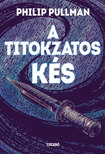 Philip Pullman - A titokzatos kés [eKönyv: epub, mobi]
