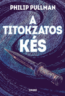 Philip Pullman - A titokzatos kés [eKönyv: epub, mobi]