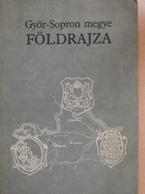 Dr. Bertha Árpád - Győr-Sopron megye földrajza [antikvár]