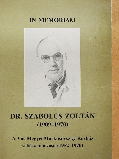 Horváth Boldizsár - In memoriam Dr. Szabolcs Zoltán (1909-1970) [antikvár]