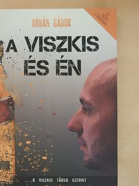 Orbán Gábor - A Viszkis és én [antikvár]