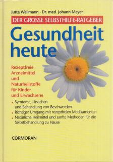 Wellmann, Jutta, Dr. Johann Meyer - Der große Selbsthilfe-Ratgeber Gesundheit heute [antikvár]
