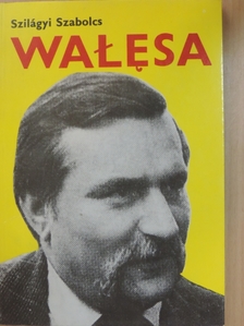 Szilágyi Szabolcs - Walesa [antikvár]
