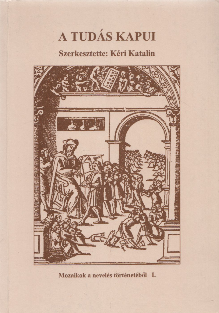 KÉRI KATALIN - A tudás kapui [antikvár]