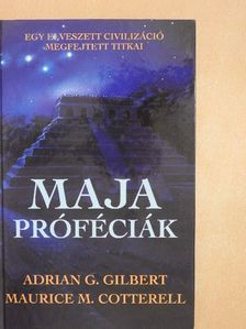 Adrian Gilbert - Maja próféciák [antikvár]