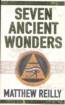 Matthew Reilly - Seven Ancient Wonders [antikvár]
