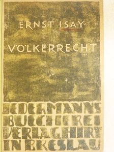 Ernst Isay - Völkerrecht [antikvár]