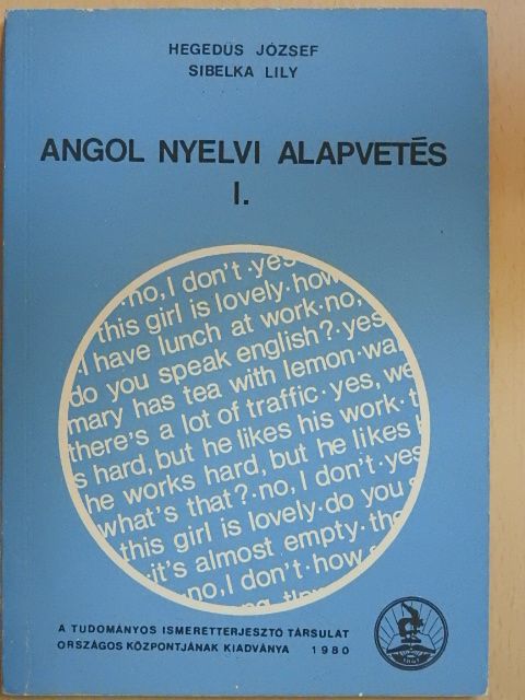 Hegedüs József - Angol nyelvi alapvetés I. [antikvár]
