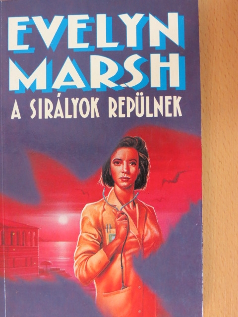 Evelyn Marsh - A sirályok repülnek [antikvár]
