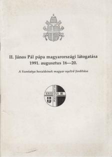 II. János Pál pápa magyarországi látogatása 1991. augusztus 16-20. [antikvár]