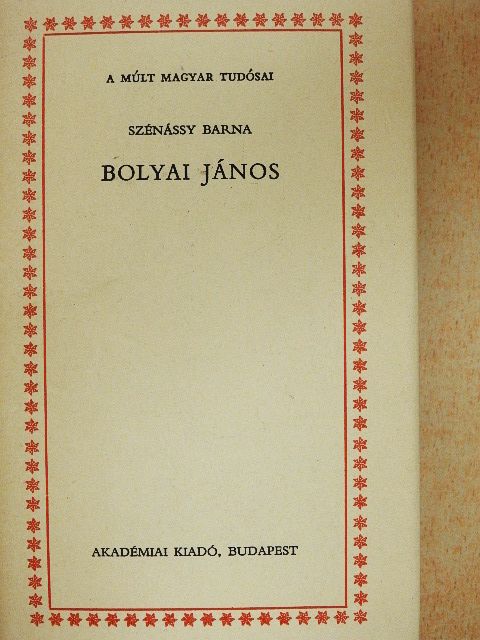 Szénássy Barna - Bolyai János [antikvár]