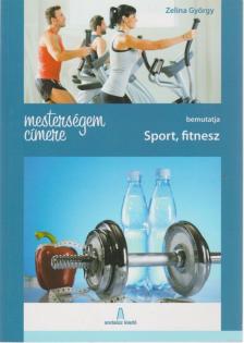 Zelina György - Sport, fitnesz [antikvár]