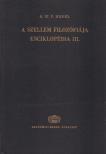 Hegel, Georg Wilhelm Friedrich - A filozófiai tudományok enciklopédiájának alapvonalai III. [antikvár]