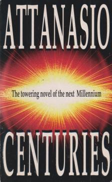 A. A. Attanasio - Centuries [antikvár]