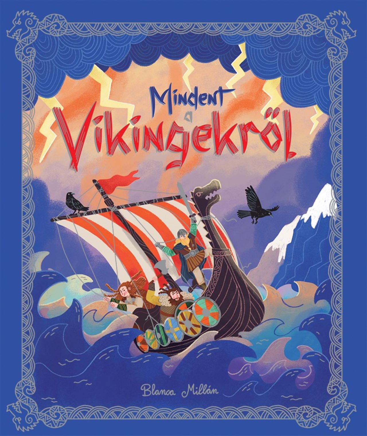 Blanca Millán - Mindent a vikingekről