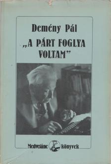KISS JÓZSEF - A párt foglya voltam [antikvár]