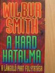 Wilbur Smith - A kard hatalma [antikvár]