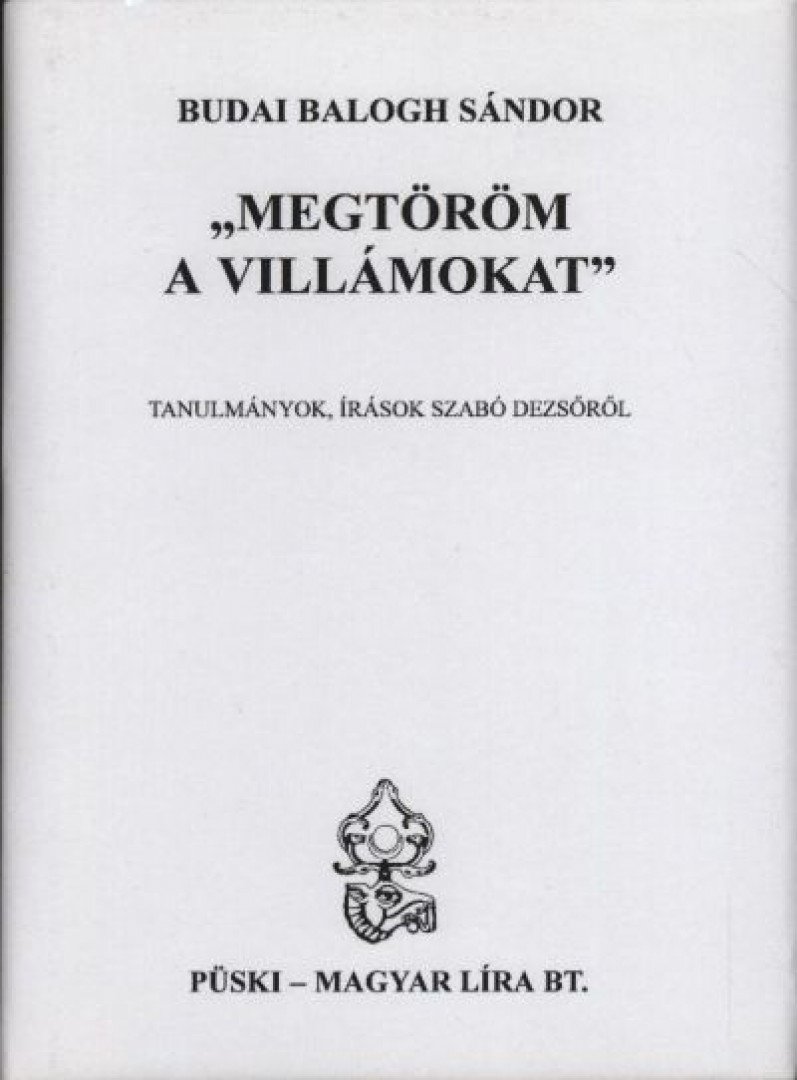 Budai Balogh Sándor - Megtöröm a villámokat [antikvár]