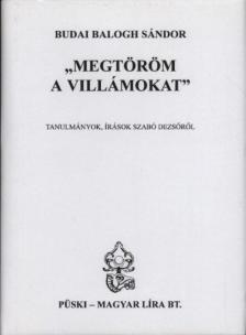 Budai Balogh Sándor - Megtöröm a villámokat [antikvár]