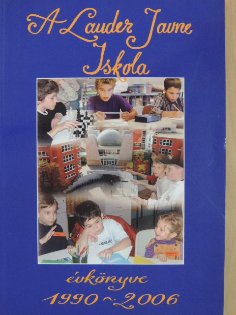 A Lauder Javne Iskola évkönyve 1990-2006 [antikvár]