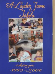 A Lauder Javne Iskola évkönyve 1990-2006 [antikvár]