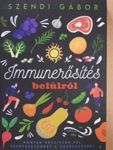 Szendi Gábor - Immunerősítés belülről [antikvár]