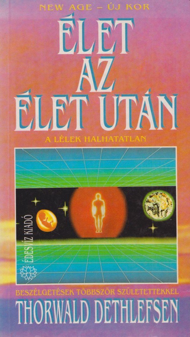 Thorwald Dethlefsen - Élet az élet után [antikvár]