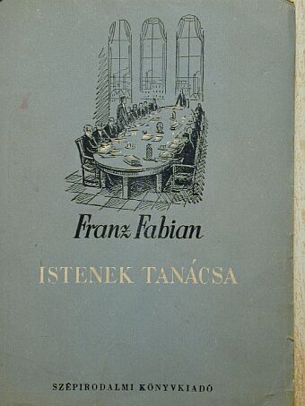 Franz Fabian - Istenek tanácsa [antikvár]