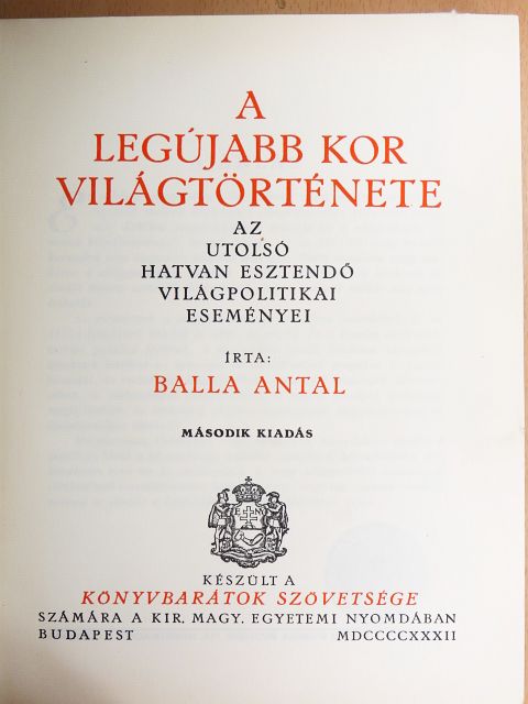 Balla Antal - A legújabb kor világtörténete (rossz állapotú) [antikvár]