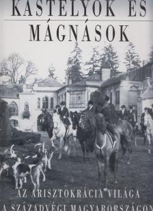Csorba László, Baji Etelka - Kastélyok és mágnások [antikvár]
