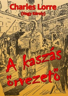 CHARLES LORRE - A kaszás őrvezető [eKönyv: epub, mobi]
